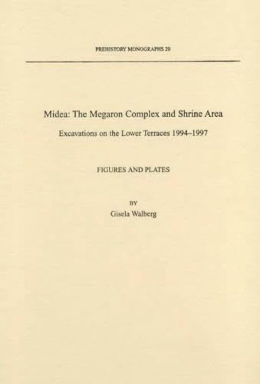 Midea: The Megaron Complex and Shrine Area