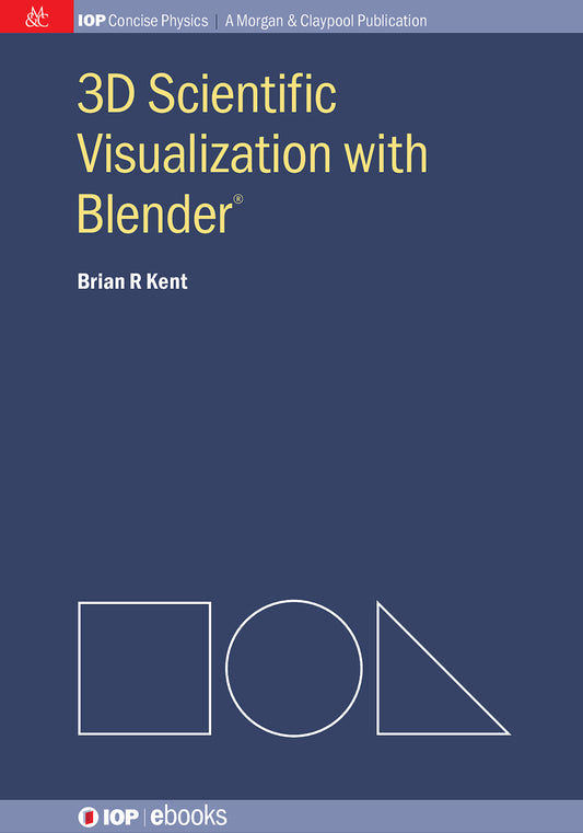 3D Scientific Visualization with Blender®