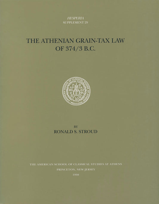 The Athenian Grain-Tax Law of 374/3 B.C.