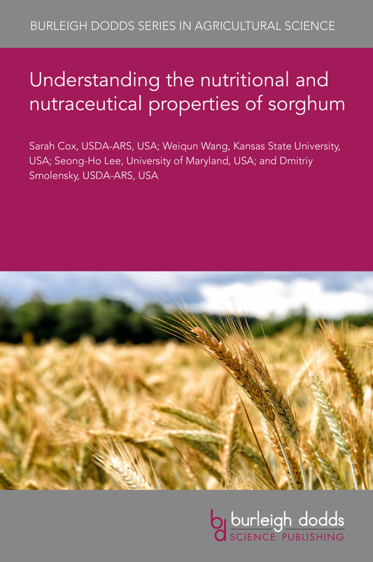 Understanding the nutritional and nutraceutical properties of sorghum