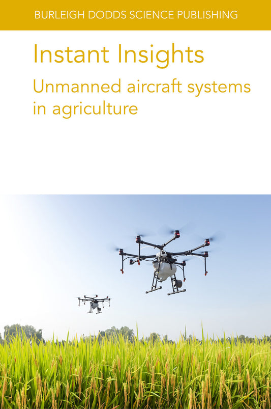 Instant Insights: Unmanned aircraft systems in agriculture