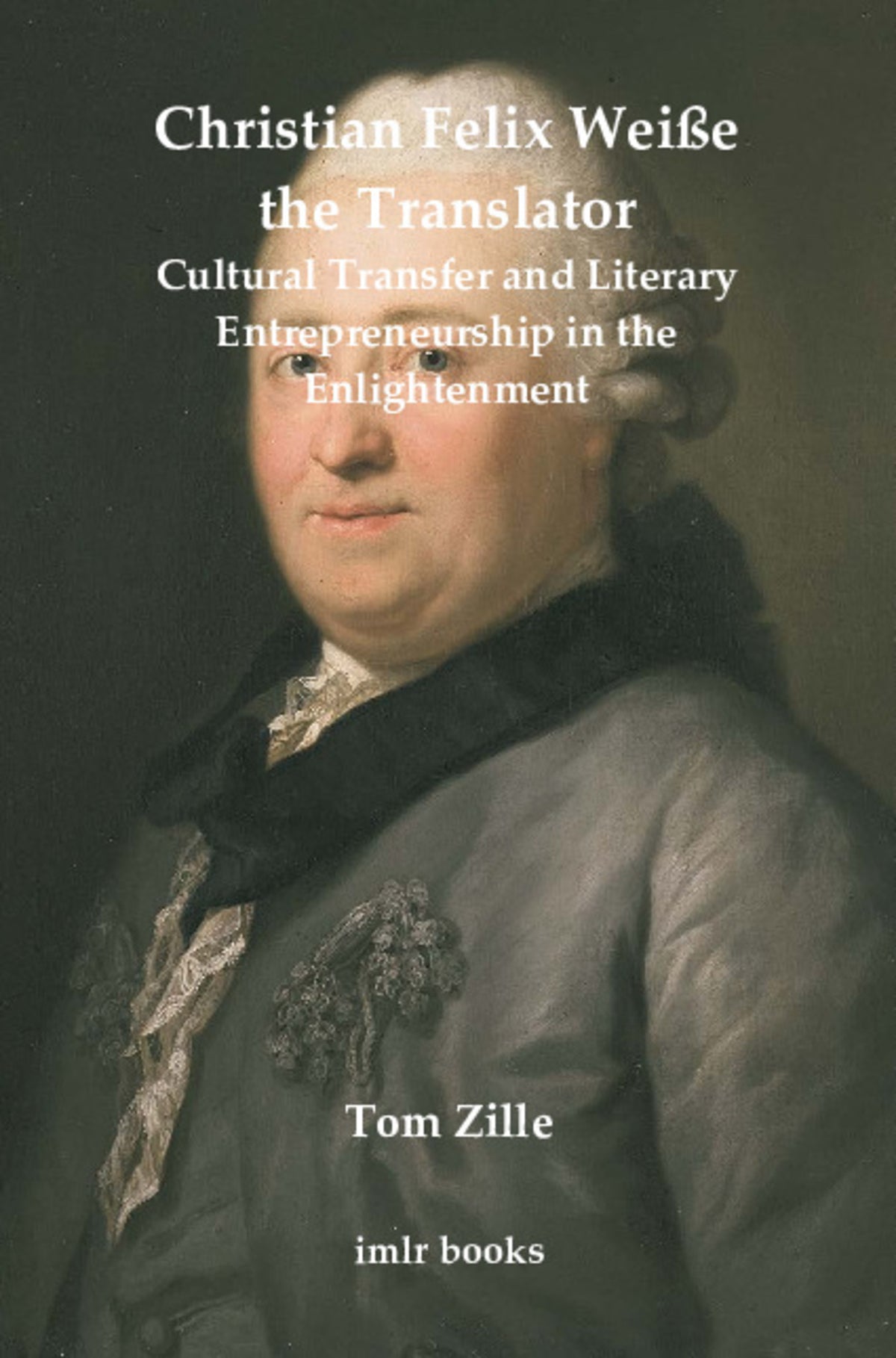 Cover image for Christian Felix Weiße the Translator ISBN 9780854572731