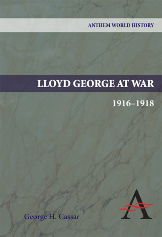 Lloyd George at War, 1916-1918