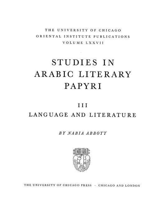 Studies in Arabic Literary Papyri. Volume III