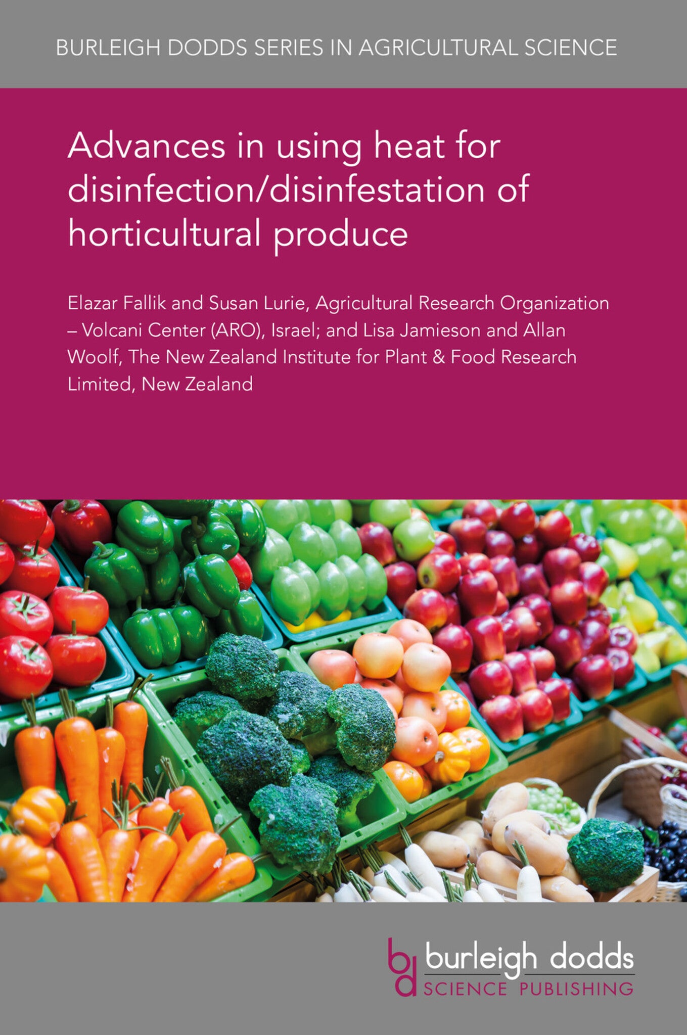 Advances in using heat for disinfection/disinfestation of horticultural produce
