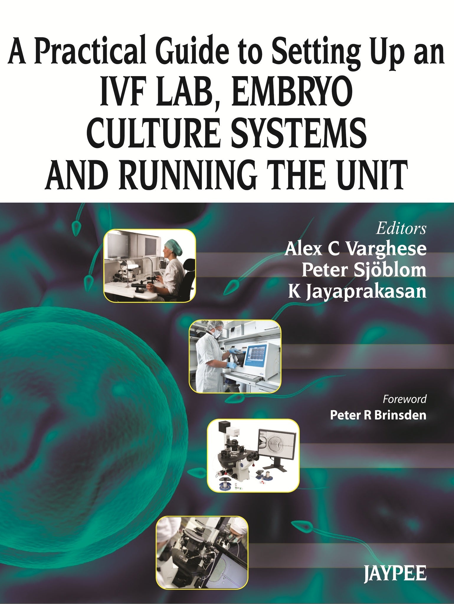 A Practical Guide to Setting up an IVF Lab, Embryo Culture Systems and Running the Unit
