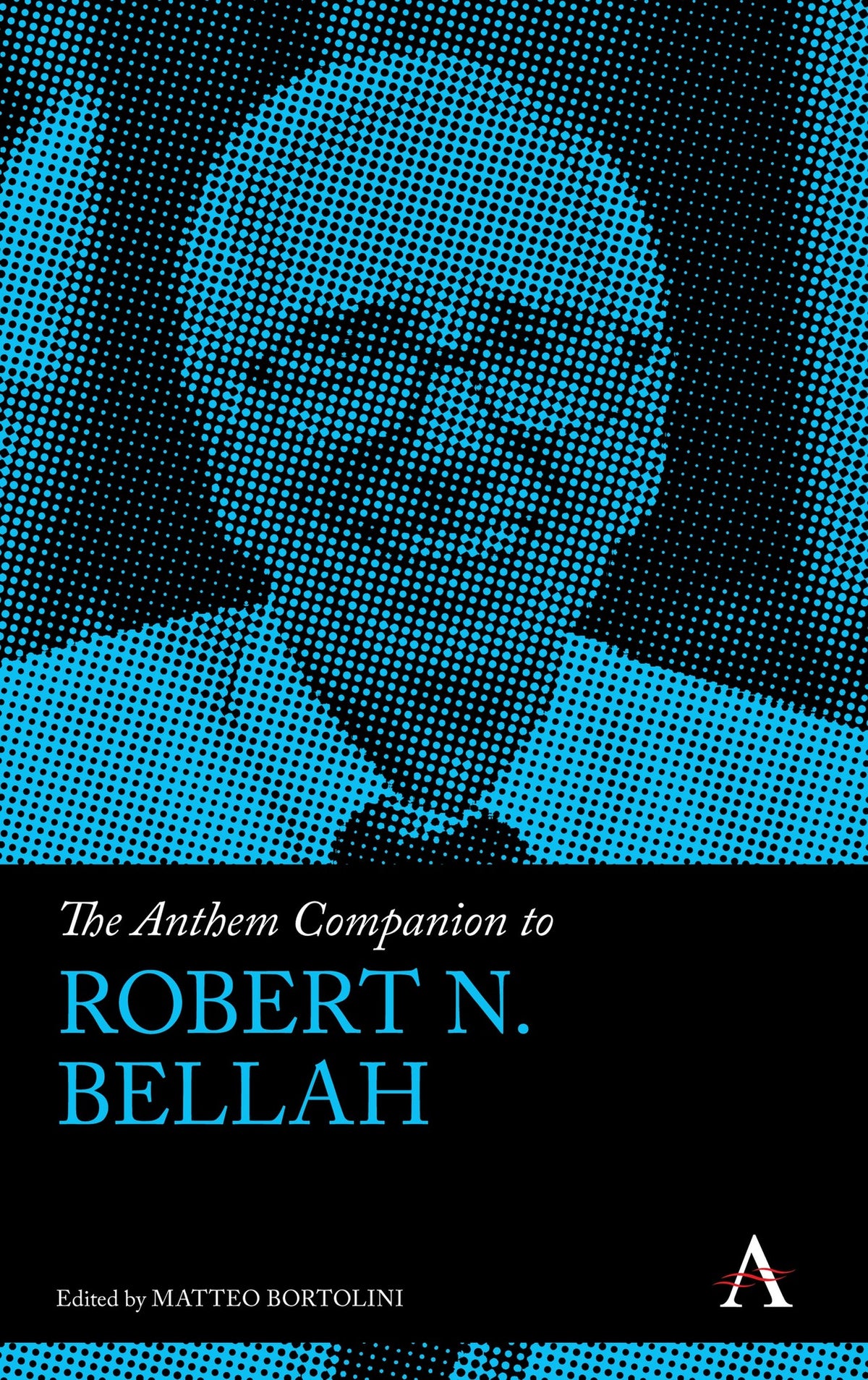 Cover image for The Anthem Companion to Robert N. Bellah ISBN 9781783089635