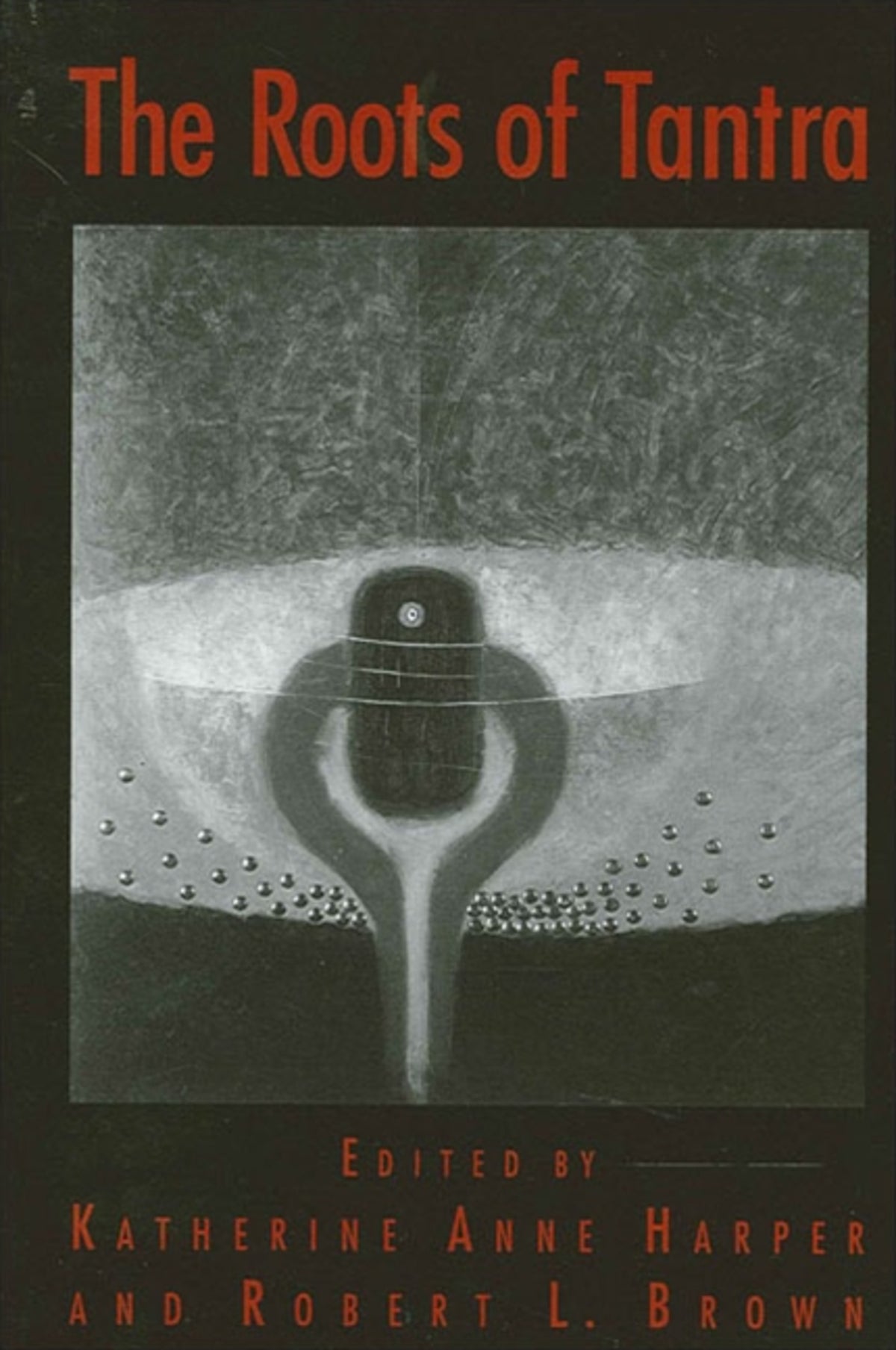 Cover image for The Roots of Tantra ISBN 9780791453063
