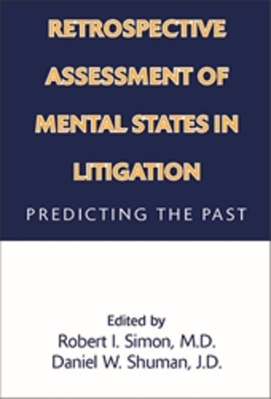 Retrospective Assessment of Mental States in Litigation