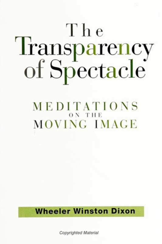 The Transparency of Spectacle