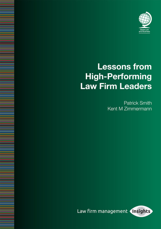Lessons from High-Performing Law Firm Leaders
