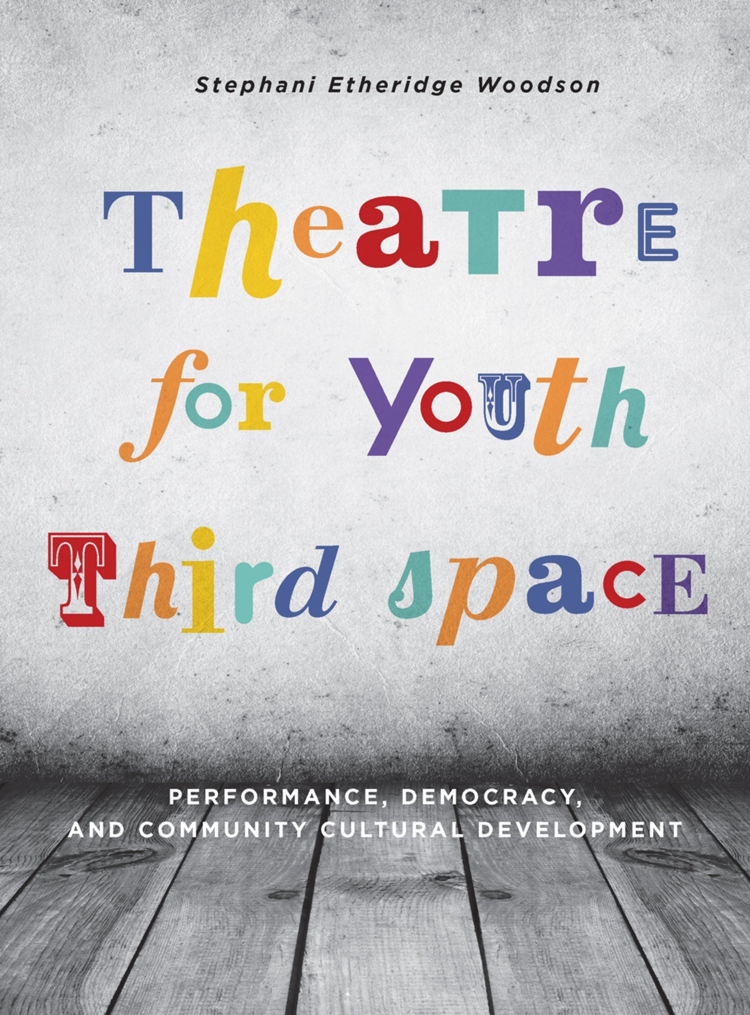 Cover image for Theatre for Youth Third Space ISBN 9781783205325