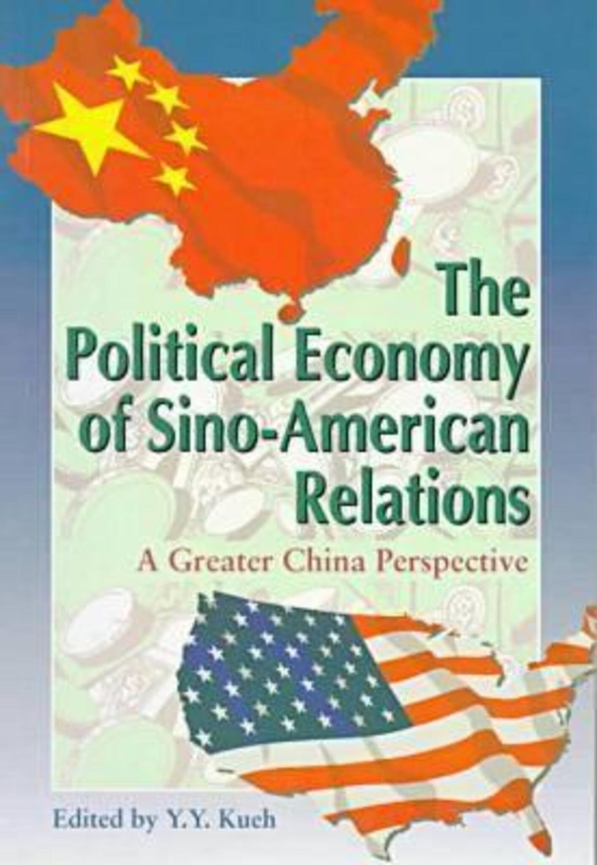 Cover image for The Political Economy of Sino-American Relations ISBN 9789622094406