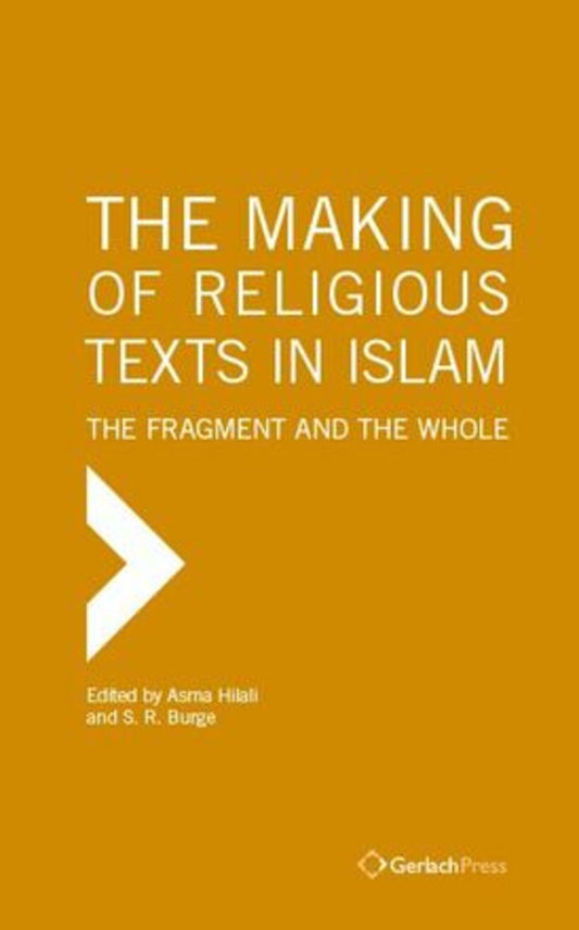 The Making of Religious Texts in Islam