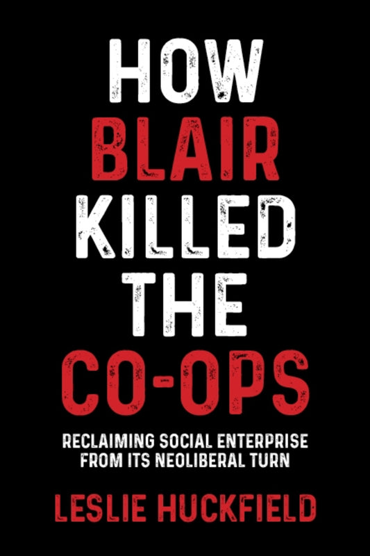 How Blair killed the co-ops