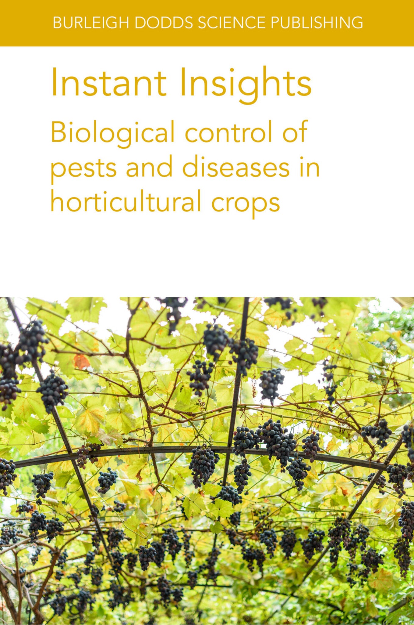 Instant Insights: Biological control of pests and diseases in horticultural crops