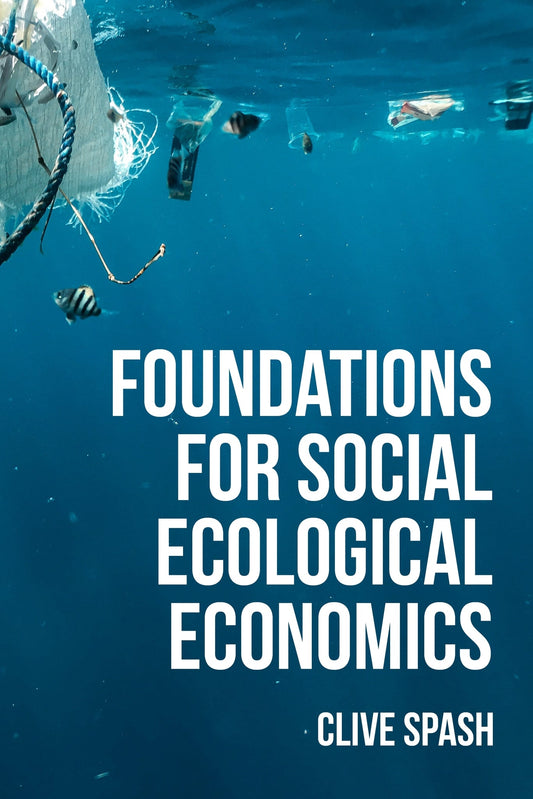 Foundations of social ecological economics