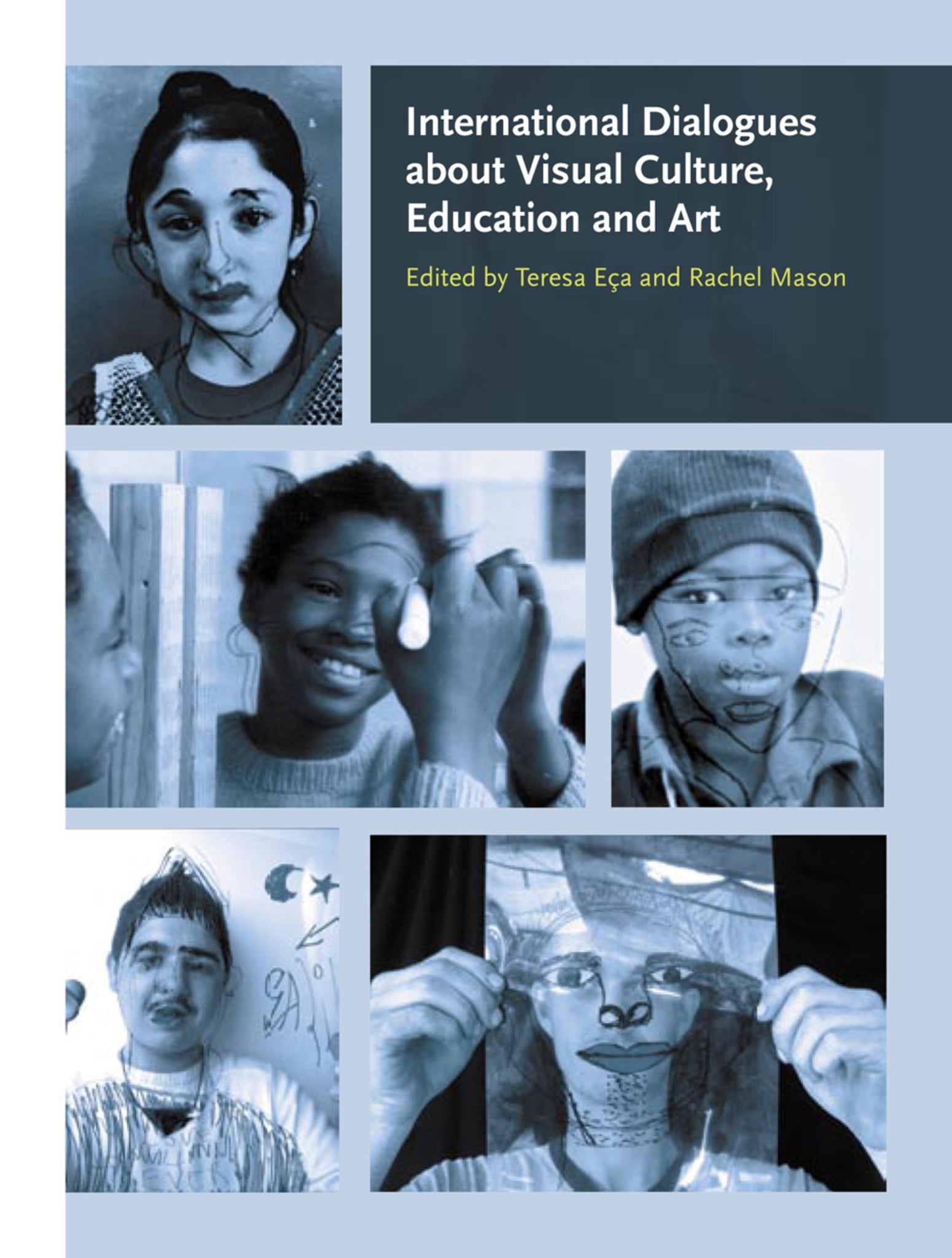 Cover image for International Dialogues about Visual Culture, Education and Art ISBN 9781841502274