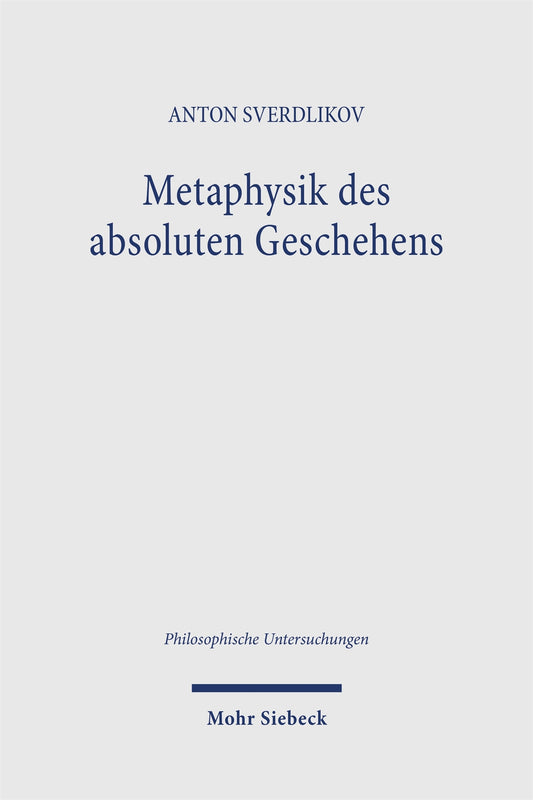 Metaphysik des absoluten Geschehens