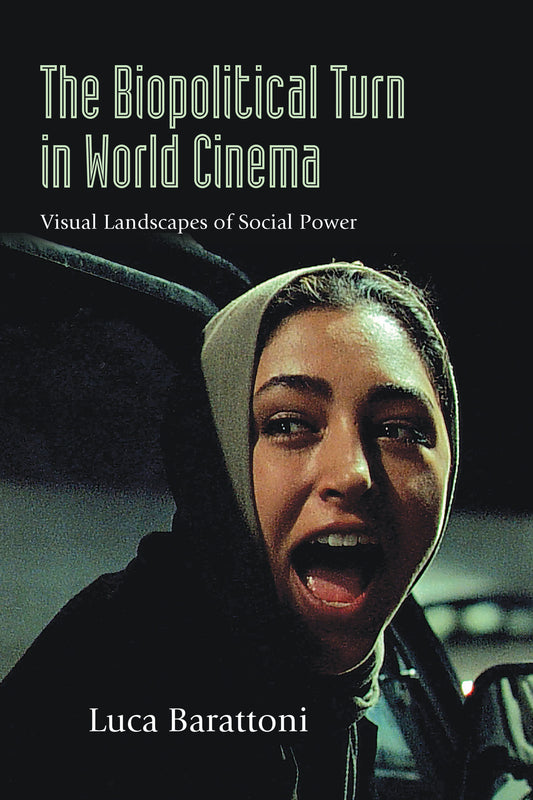 The Biopolitical Turn in World Cinema