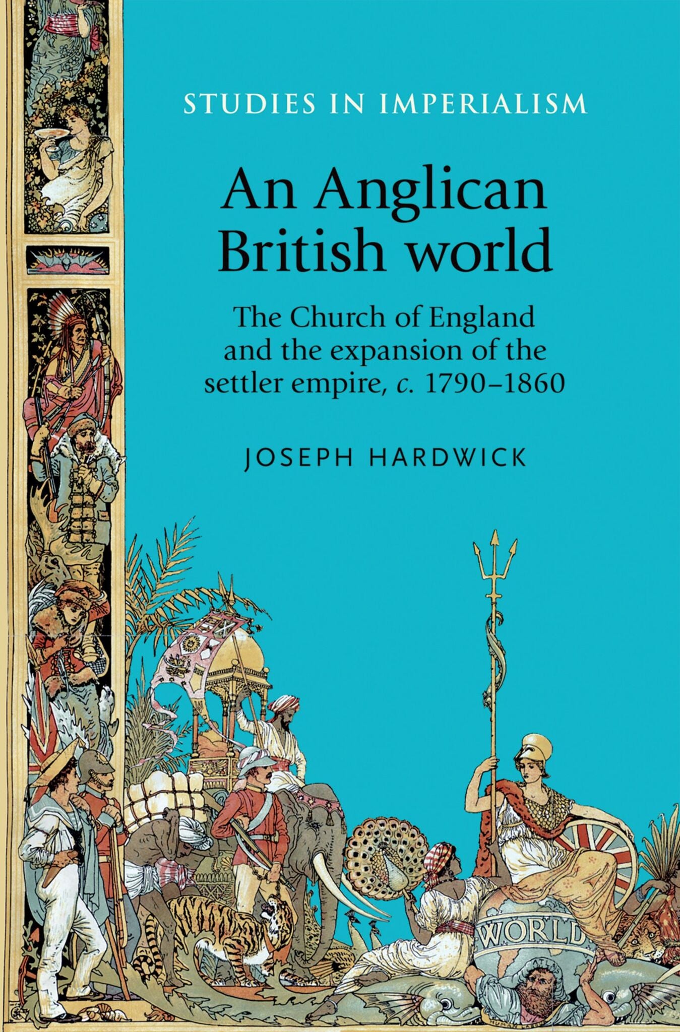 Cover image for An Anglican British world ISBN 9780719087226