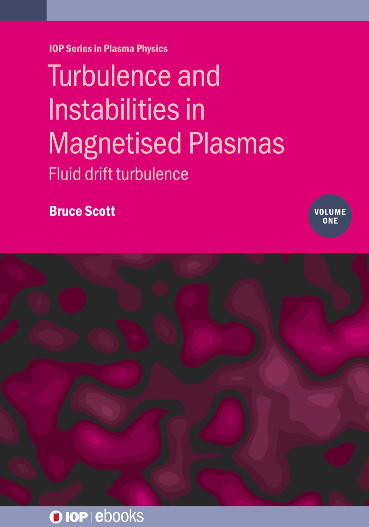 Cover image for Turbulence and Instabilities in Magnetised Plasmas, Volume 1 ISBN 9780750325059