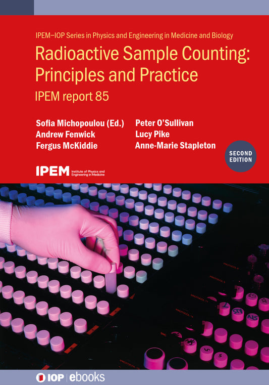 Radioactive Sample Counting: Principles and Practice (Second edition)