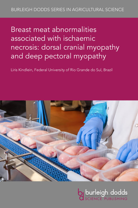 Breast meat abnormalities associated with ischaemic necrosis: dorsal cranial myopathy and deep pectoral myopathy