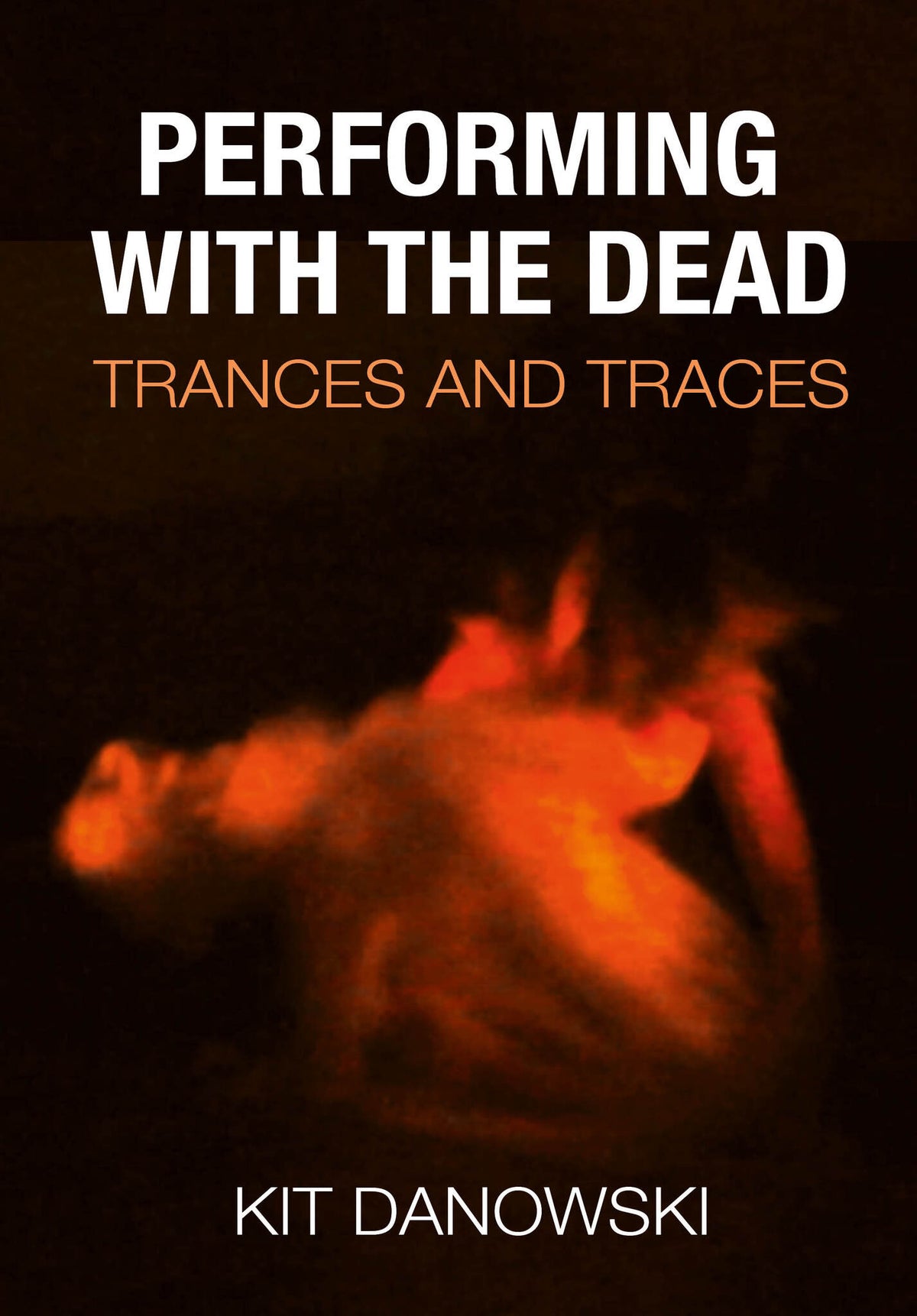 Cover image for Performing with the Dead ISBN 9781835950197