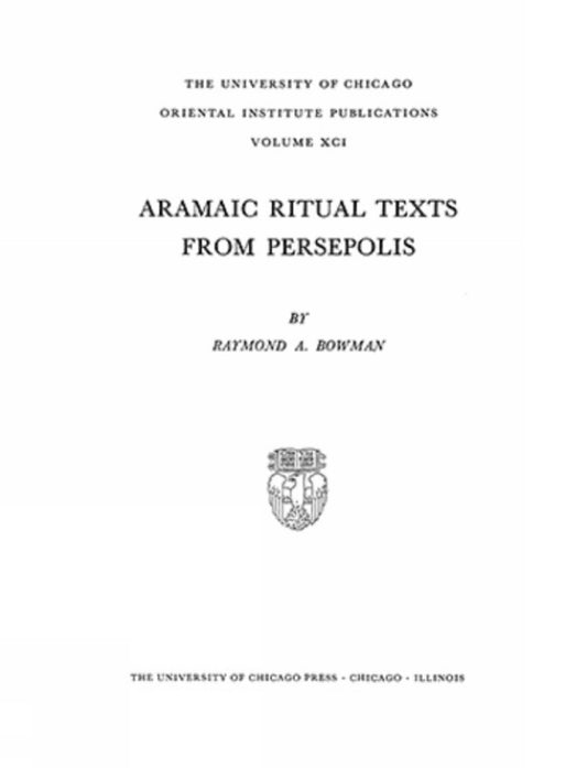 Aramaic Ritual Texts from Persepolis