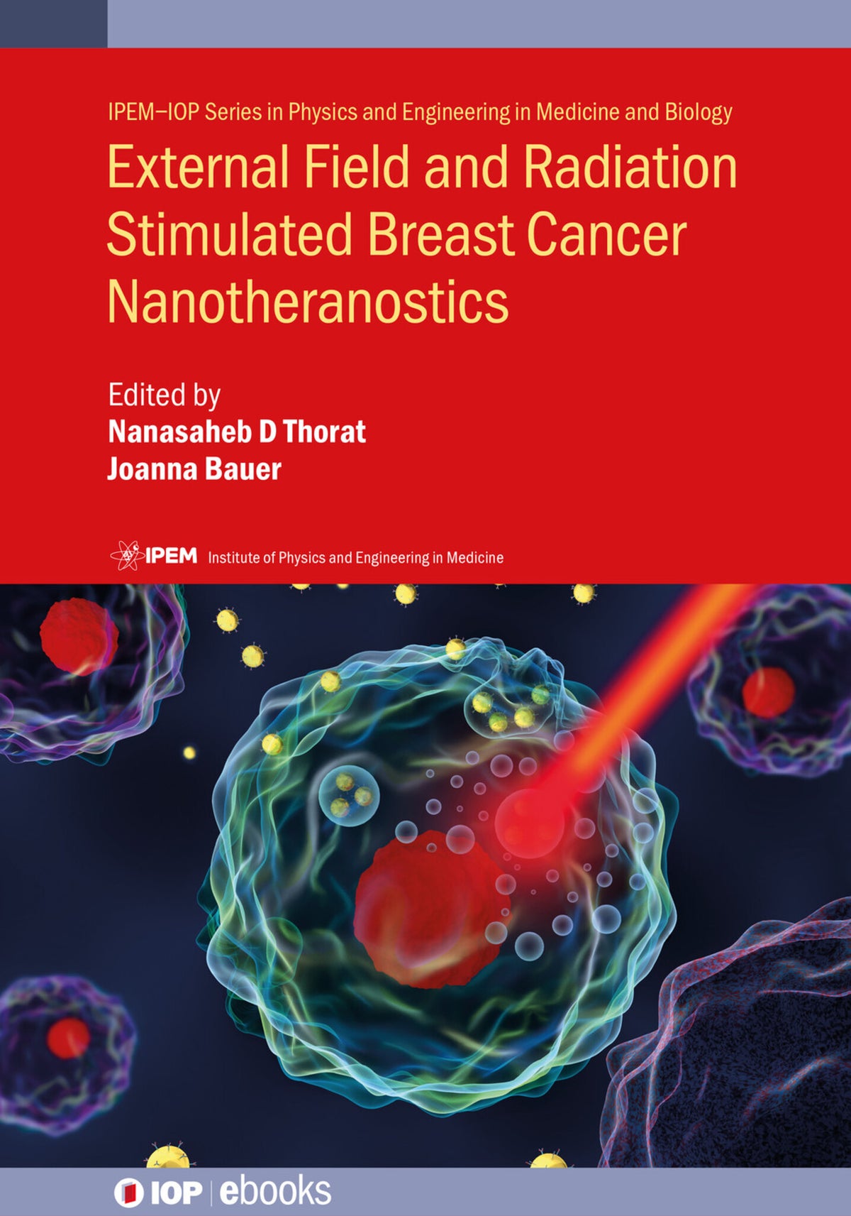 Cover image for External Field and Radiation Stimulated Breast Cancer Nanotheranostics ISBN 9780750324175