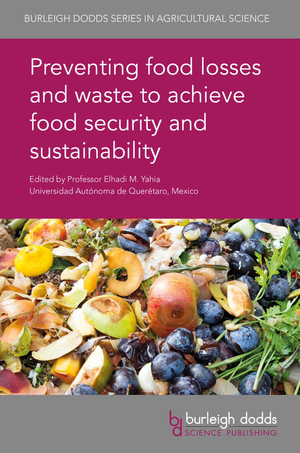 Cover image for Preventing food losses and waste to achieve food security and sustainability ISBN 9781786763020