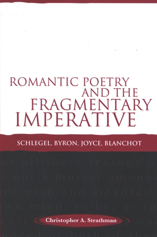 Romantic Poetry and the Fragmentary Imperative