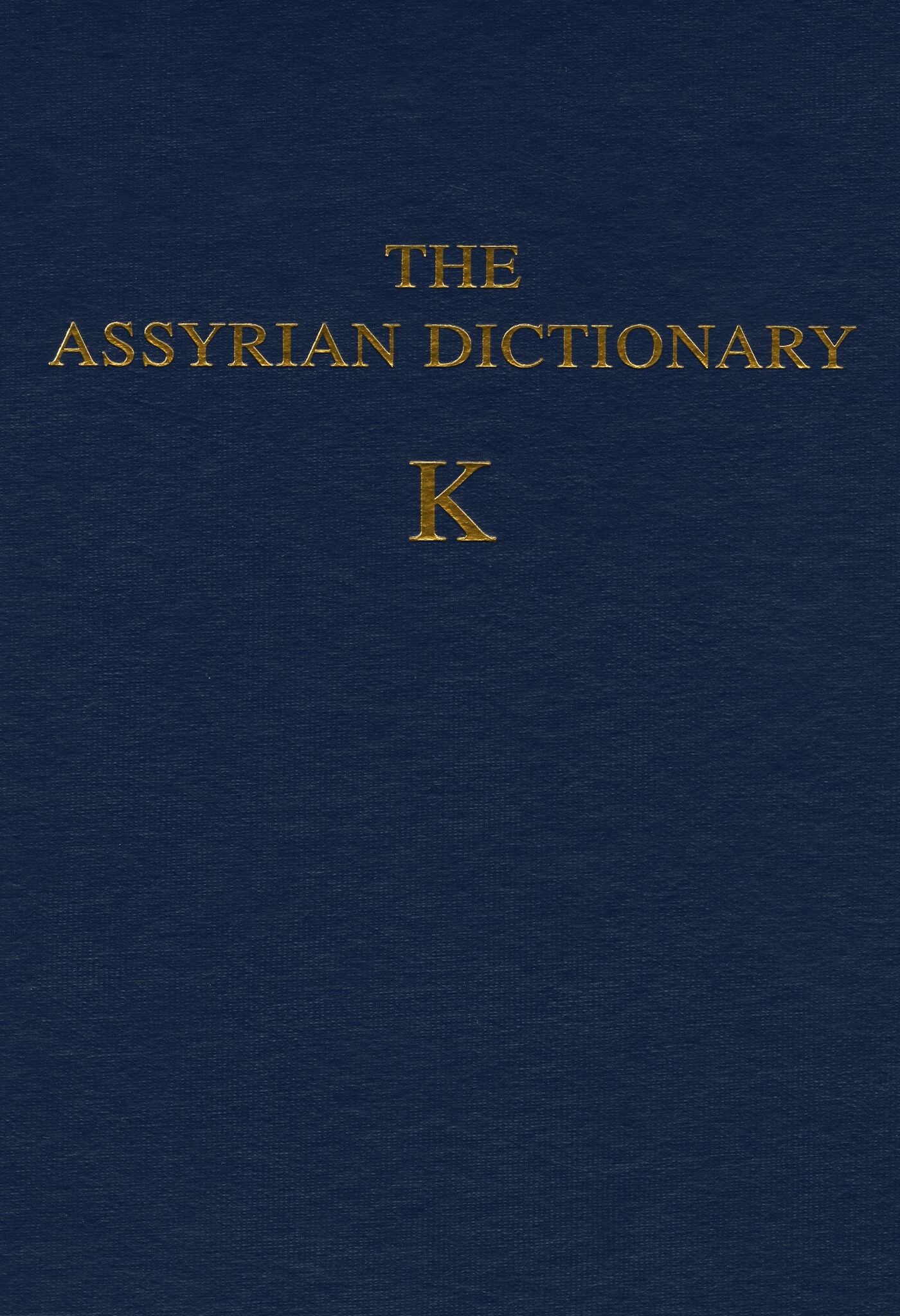 The Assyrian Dictionary, Volume 8, K