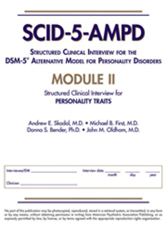 Structured Clinical Interview for the DSM-5® Alternative Model for Personality Disorders (SCID-5-AMPD) Module II
