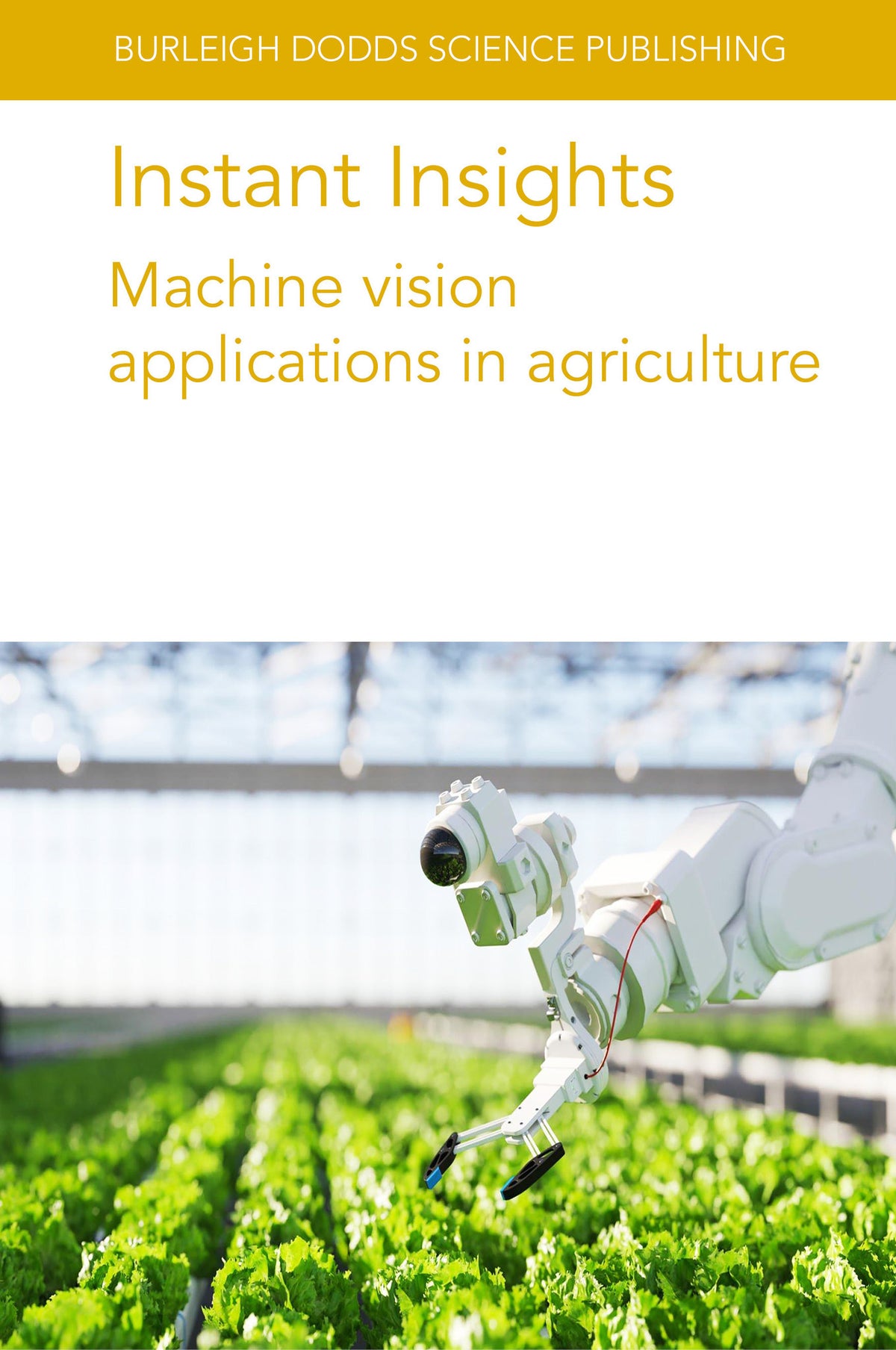 Cover image for Instant Insights: Machine vision applications in agriculture ISBN 9781835450093