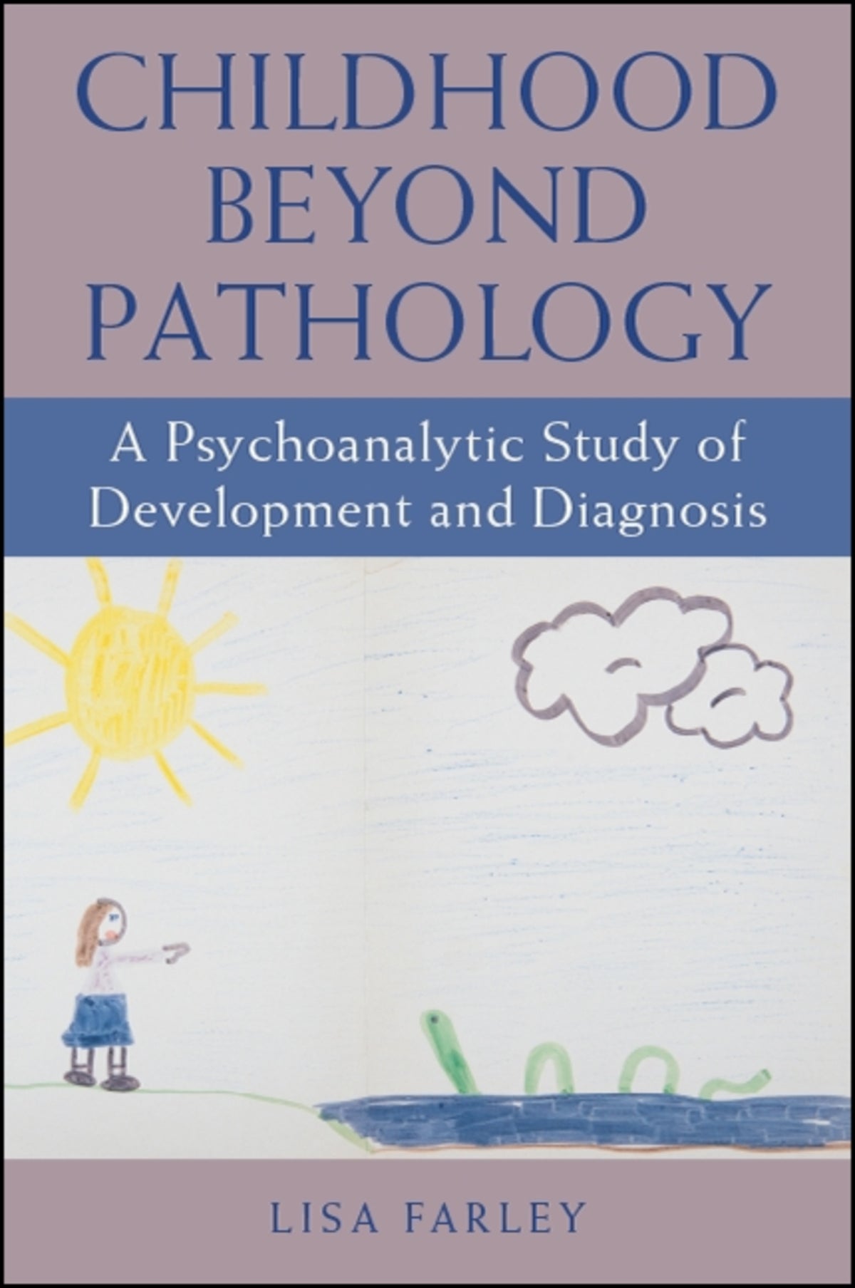 Cover image for Childhood beyond Pathology ISBN 9781438470900