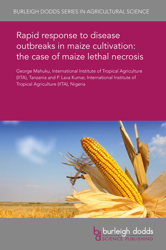 Rapid response to disease outbreaks in maize cultivation: the case of maize lethal necrosis