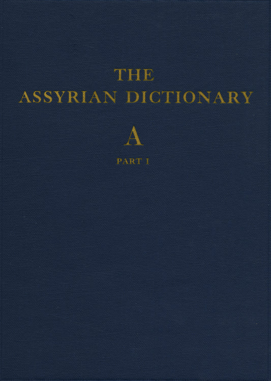 The Assyrian Dictionary, Volume 1, A, Part 1