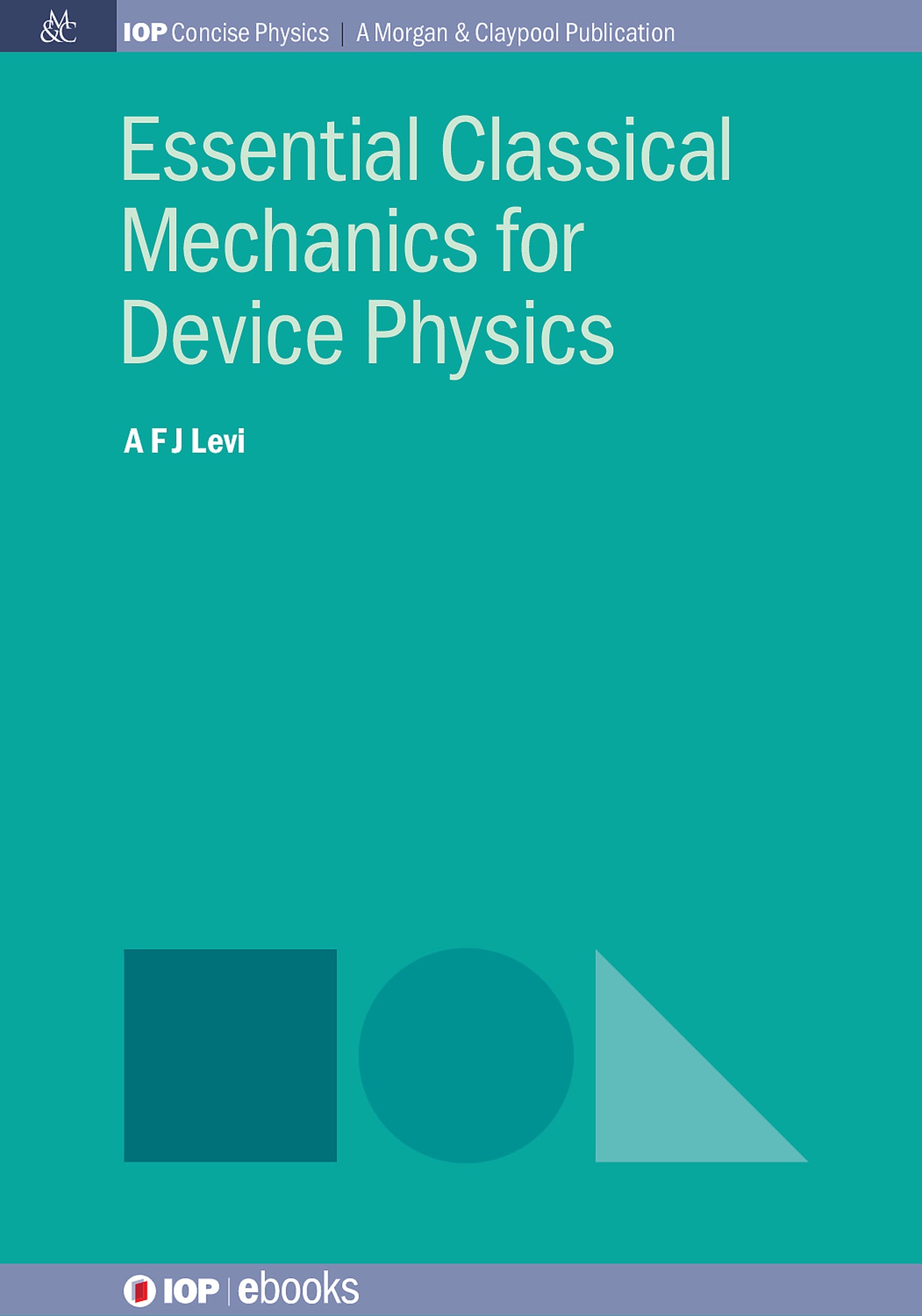 Cover image for Essential Classical Mechanics for Device Physics ISBN 9780750328333