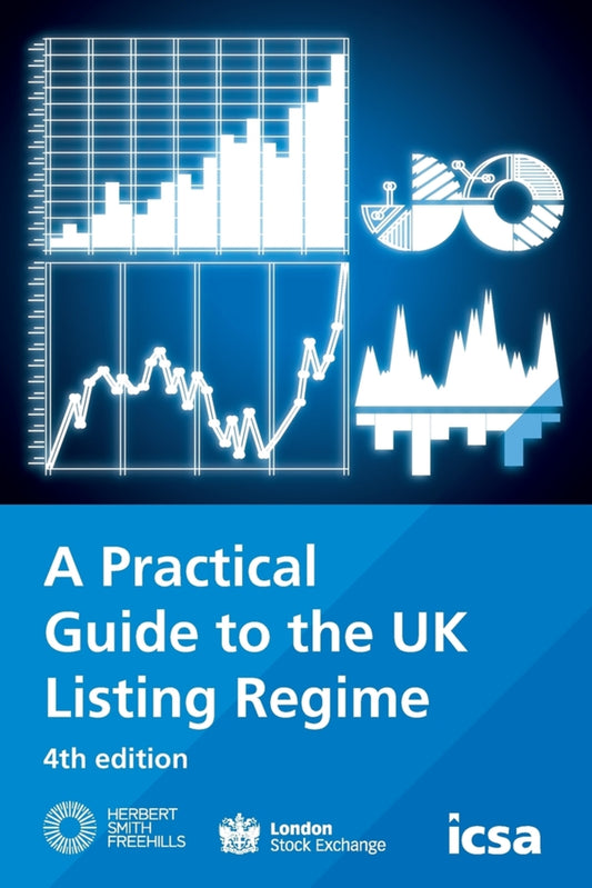 A Practical Guide to the UK Listing Regime, 4th edition