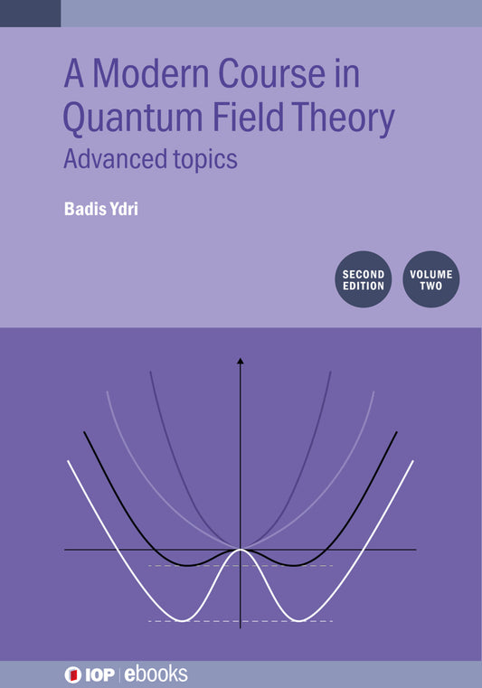 A Modern Course in Quantum Field Theory, Volume 2 (Second Edition)