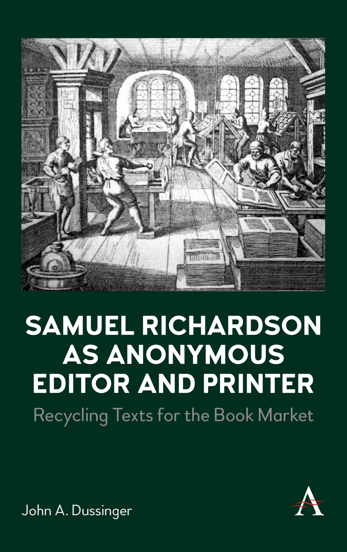 Cover image for Samuel Richardson as Anonymous Editor and Printer ISBN 9781785273544