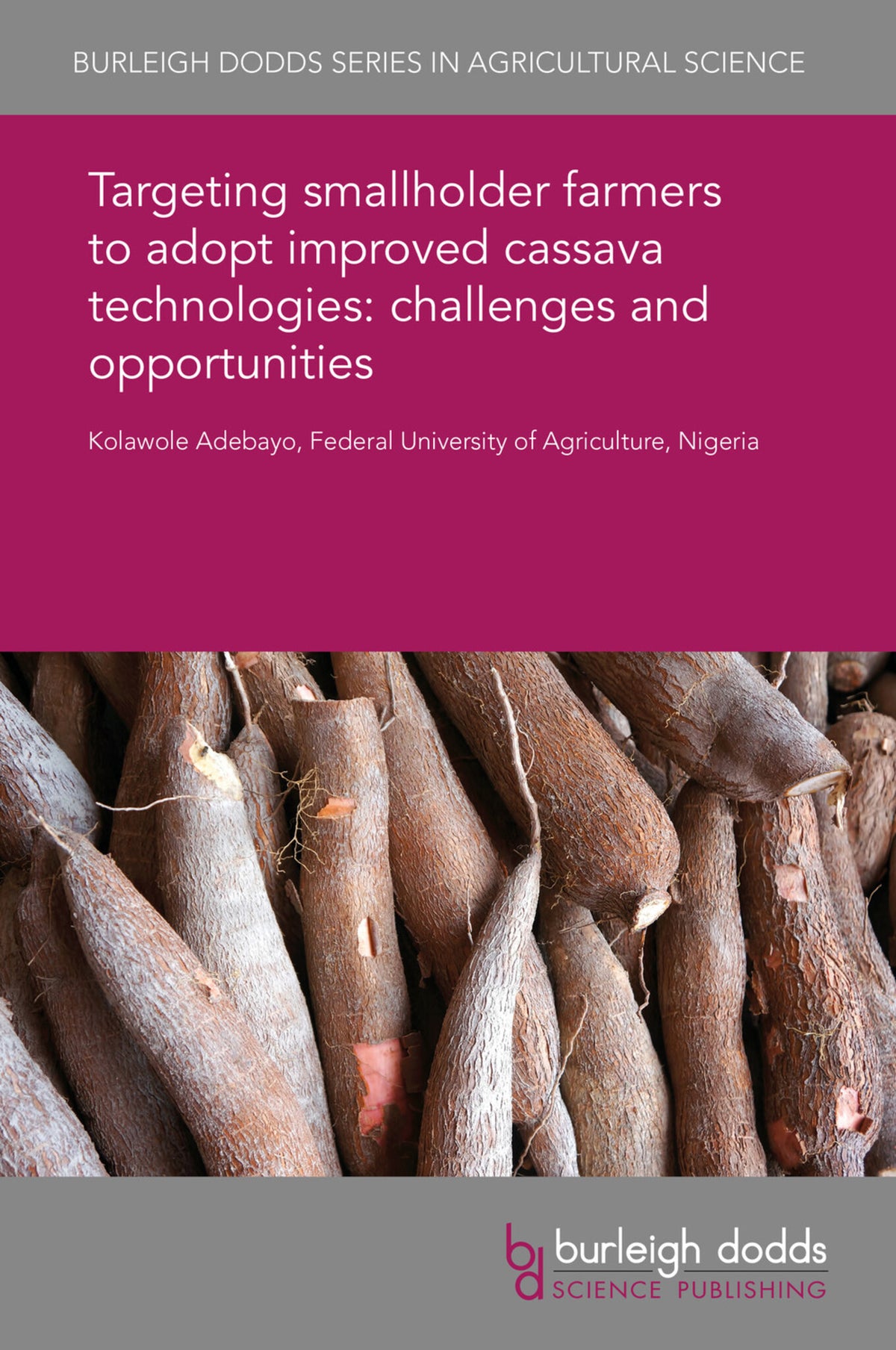 Targeting smallholder farmers to adopt improved cassava technologies: challenges and opportunities