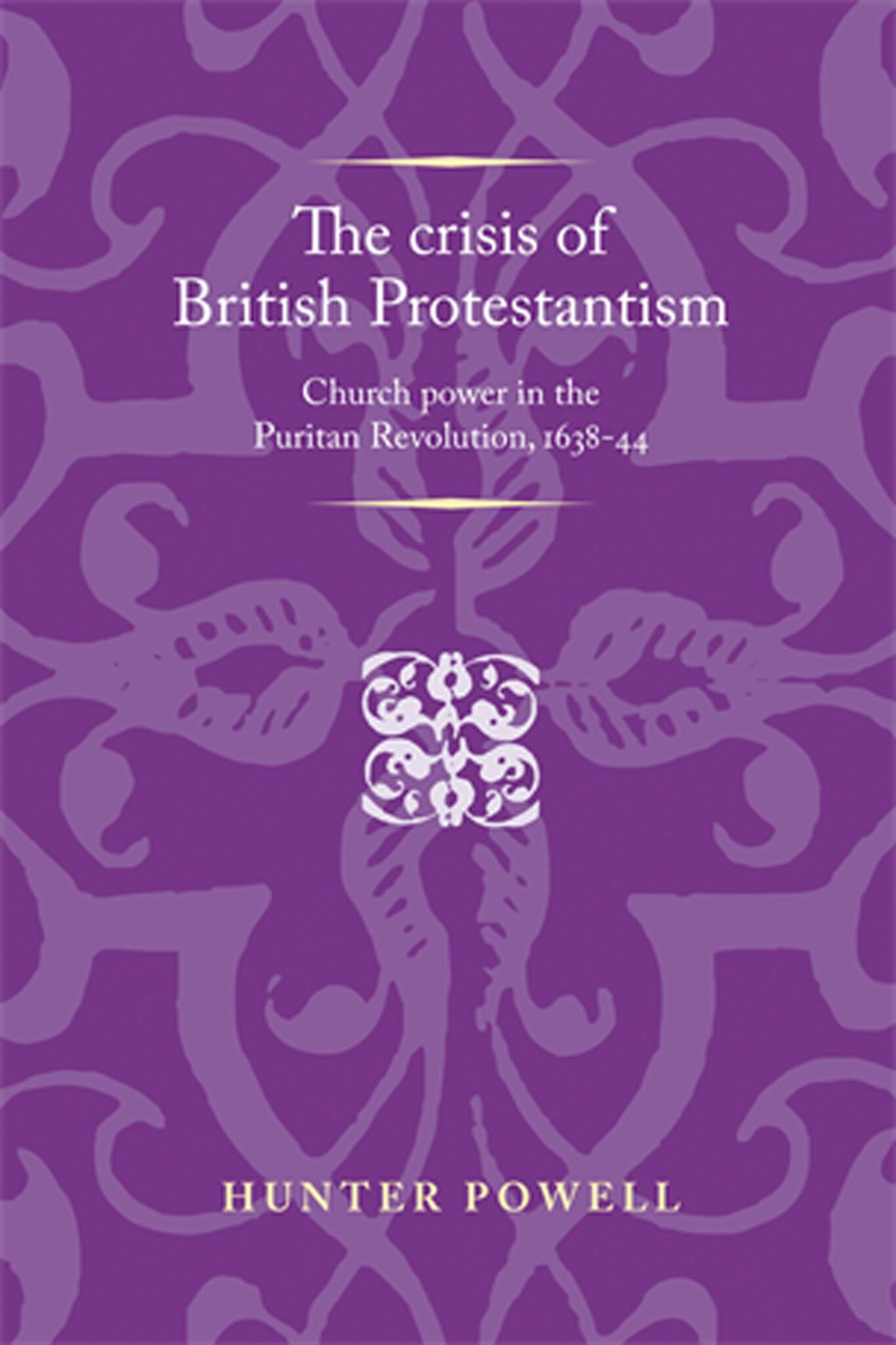 Cover image for The crisis of British Protestantism ISBN 9780719096341