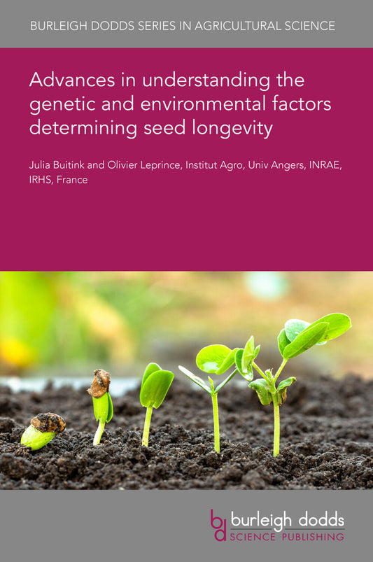 Advances in understanding the genetic and environmental factors determining seed longevity