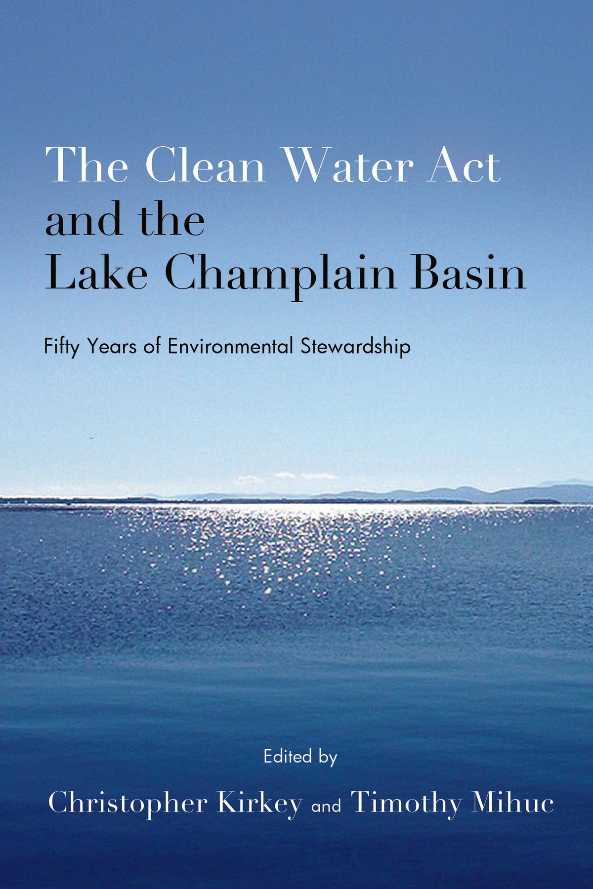 Cover image for The Clean Water Act and the Lake Champlain Basin ISBN 9798855811896