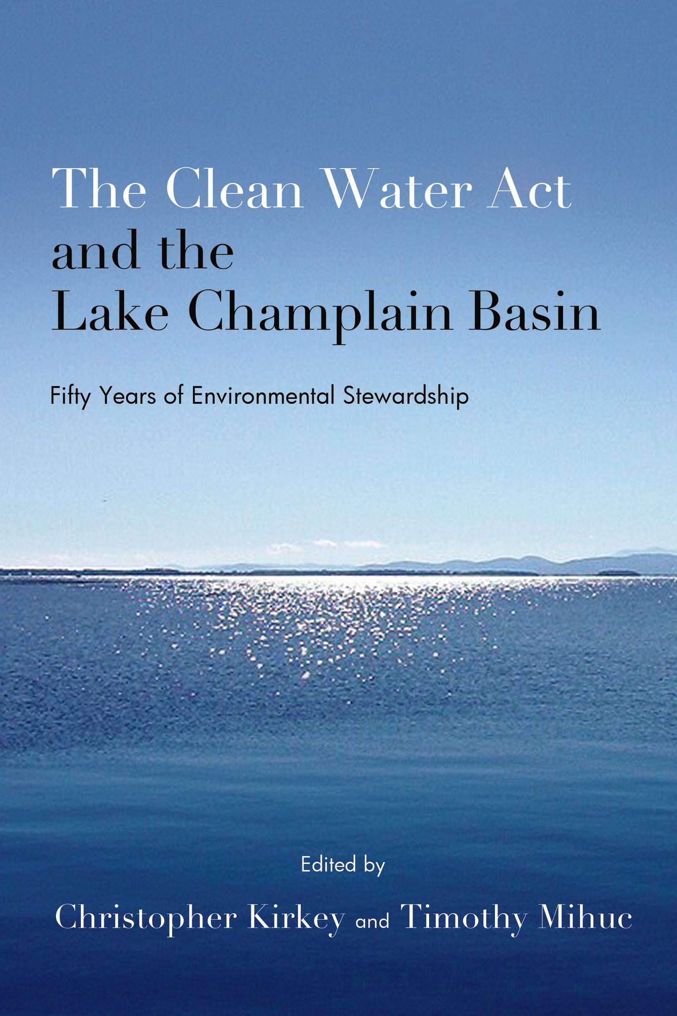 Cover image for The Clean Water Act and the Lake Champlain Basin ISBN 9798855811896