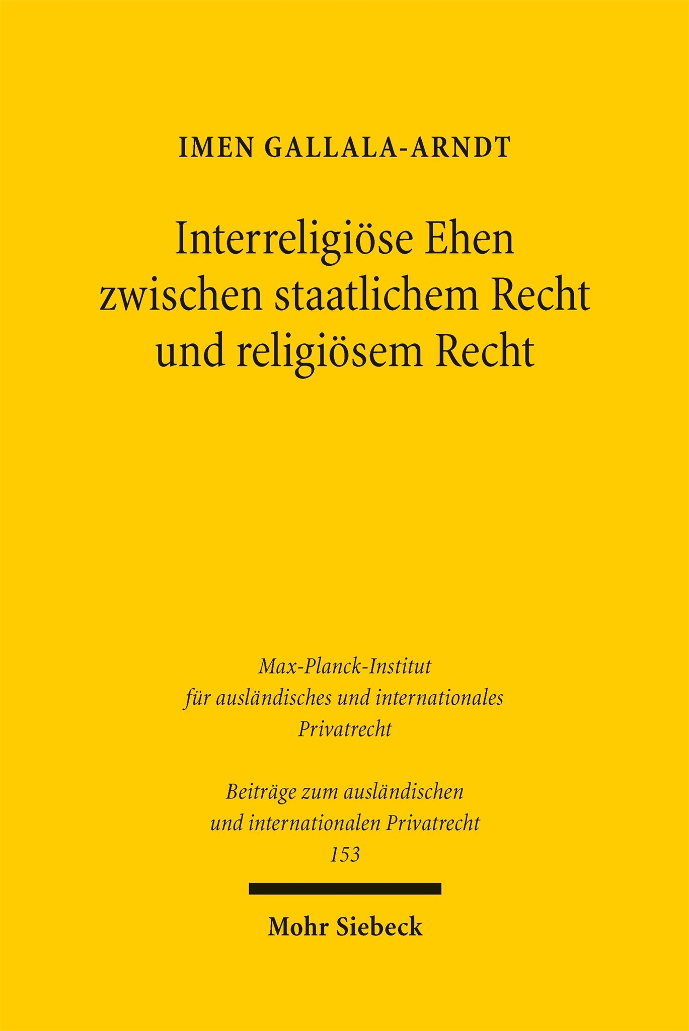 Interreligiöse Ehen zwischen staatlichem Recht und religiösem Recht