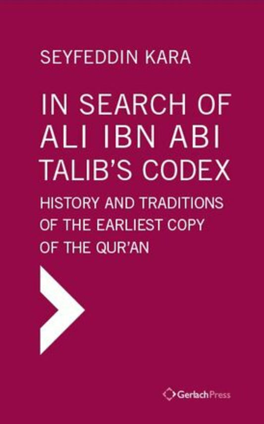 In Search of Ali ibn Abi Talib's Codex